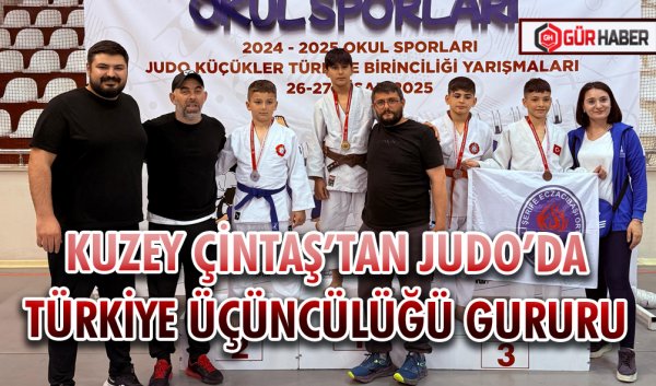 KUZEY ÇİNTAŞ’TAN JUDO’DA TÜRKİYE ÜÇÜNCÜLÜĞÜ GURURU